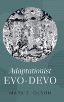 Adaptationist Evo-Devo 0197831494 Book Cover
