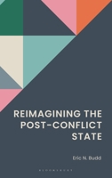 Reimagining the Post-Conflict State B0FX6RHD2Y Book Cover