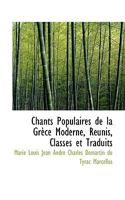 Chants Populaires de la Grèce Moderne, Réunis, Classés et Traduits 111524115X Book Cover