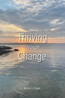 Thriving Through Change: An Interactive Guide B0BLFT2LCP Book Cover