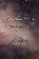 The Beginning (The Mythical Universe) B086FLTBJT Book Cover