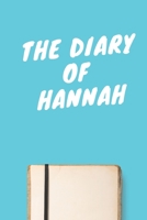 The Diary Of Hannah A beautiful personalized: Lined Notebook / Journal Gift, 120 Pages, 6 x 9 inches, Personal Diary, Personalized Journal, Customized Journal, The Diary of, First names, Diary to Writ 1673907059 Book Cover