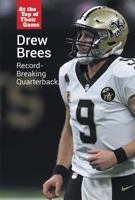 Drew Brees: Record-Breaking Quarterback 150265122X Book Cover
