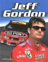 Jeff Gordon (Edge Books NASCAR Racing) 0736852301 Book Cover
