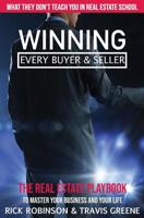 What They Don't Teach You in Real Estate School: Winning Every Buyer and Seller 1981216308 Book Cover