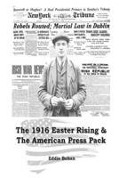 The 1916 Easter Rising & The American Press Pack: The Battle for Facts 1520722346 Book Cover