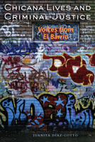 Chicana Lives and Criminal Justice: Voices from El Barrio 0292713169 Book Cover