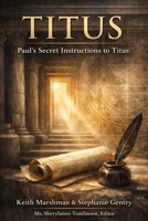 TITUS: Pauls Secret Instructions To Titus B0GLMYBM96 Book Cover