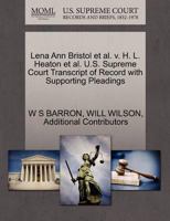 Lena Ann Bristol et al. V. H. L. Heaton et al. U.S. Supreme Court Transcript of Record with Supporting Pleadings 1270441817 Book Cover