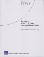 Examining child Care need Among Military Families (Technical Report (RAND)) 0833039024 Book Cover