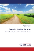 Genetic Studies in Jute: Genetic Diversity, Variability & Heritability Studies 3659228664 Book Cover
