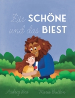 Die Schöne und das Biest (Ewige Märchen) (German Edition) 1532457421 Book Cover