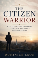 The Citizen Warrior B0HDRM2TFP Book Cover