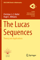 The Lucas Sequences: Theory and Applications 3031372409 Book Cover