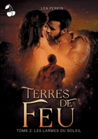 Terres de Feu: Les larmes du soleil 1801161437 Book Cover