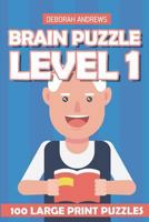 Brain Puzzle Level 1: Sashigane Puzzles - 100 Large Print Puzzles 1983254142 Book Cover