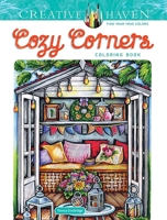 Creative Haven Cozy Corners Coloring Book (Creative Haven Coloring Books) 0486855171 Book Cover