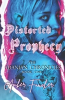 Distorted Prophecy B0CH2BSSG1 Book Cover