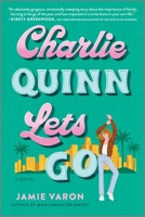 Charlie Quinn Lets Go 0778368416 Book Cover