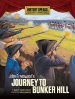 John Greenwood's Journey to Bunker Hill 1580136737 Book Cover