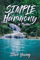 SIMPLE Harmony in Psalms: A Self-Guided Journey through the Psalms 1078349924 Book Cover