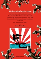 Hitlers Griff nach Asien 7: Das Dritte Reich und Niederländisch-Indien. Zwei historische Wörterbücher und eine historische Grammatik der Bahasa ... in Indonesien 1943-1948. (German Edition) 3769368673 Book Cover