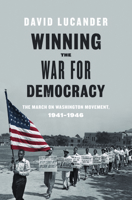 Winning the War for Democracy 0252038622 Book Cover