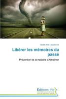 Libérer les mémoires du passé: Prévention de la maladie d'Alzheimer (Omn.Vie) 3639647815 Book Cover
