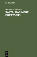Salta, Das Neue Brettspiel: Für Anfänger Erläutert 3112430735 Book Cover