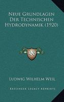 Neue Grundlagen Der Technischen Hydrodynamik (1920) 1167564561 Book Cover
