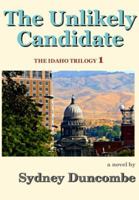 The Unlikely Candidate (The Idaho Trilogy) (Volume 1) 0945648375 Book Cover