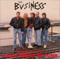 Loud, Proud N Punk: The Business 1898927502 Book Cover