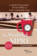 The Weekend MPRE: Complete Preparation for the MPRE in Only A Weekend's Time (Career Guides) 163460444X Book Cover
