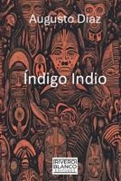 ÍNDIGO INDIO (Spanish Edition) B0FJ6B3TGY Book Cover