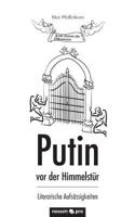 Putin vor der Himmelstür: Literarische Aufsässigkeiten 3990644785 Book Cover