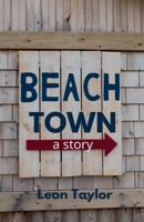Beach Town: A Story B0C5GFWG2K Book Cover