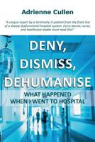 Deny, Dismiss, Dehumanise 9065232230 Book Cover