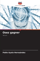 Osez gagner (French Edition) 6630036670 Book Cover