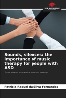 Sounds, silences: the importance of music therapy for people with ASD 6209439039 Book Cover