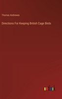 Directions For Keeping British Cage Birds 3385119472 Book Cover