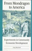 From Mondragon to America: Experiments in Community Economic Development 0920336531 Book Cover