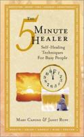 The 5 Minute Healer: Self-Healing Techniques for Busy People 1555662773 Book Cover