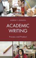 Academic Writing: Process and Product 1475823568 Book Cover