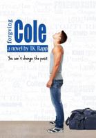 Forgiving Cole: You Can't Change the Past (Finding Laila Book 2) 0989643271 Book Cover