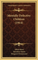 Mentally Defective Children 1516890418 Book Cover