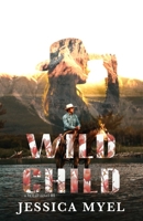 Wild Child: A Reformed Playboy Small Town Romance B0CD16WWHY Book Cover