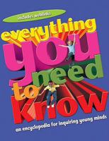 Everything You Need to Know: An Encyclopedia for Enquiring Young Minds 0753466678 Book Cover