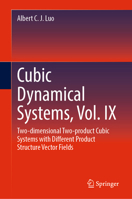 Cubic Dynamical Systems, Vol. IX: Two-dimensional Two-product Cubic Systems with Different Product Structure Vector Fields 303148486X Book Cover