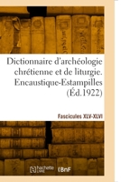 Dictionnaire d'archéologie chrétienne et de liturgie. Fascicules XLV-XLVI 2329901232 Book Cover