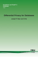 Differential Privacy for Databases (Foundations and Trends 1680838504 Book Cover